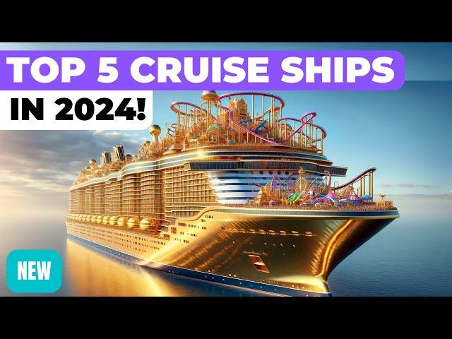 TOP 5 BEST NEW CRUISE SHIPS IN 2024! (ft Royal Caribbean, Princess, Disney, MSC, Cunard, Virgin, ..)