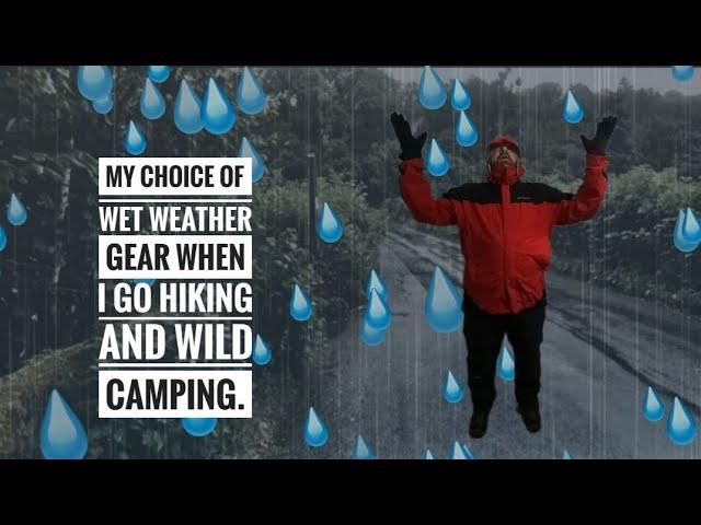 MY CHOICE OF WET WEATHER GEAR WHEN I GO BACKPACKING AND WILD CAMPING. #review #wildcamping #backpack