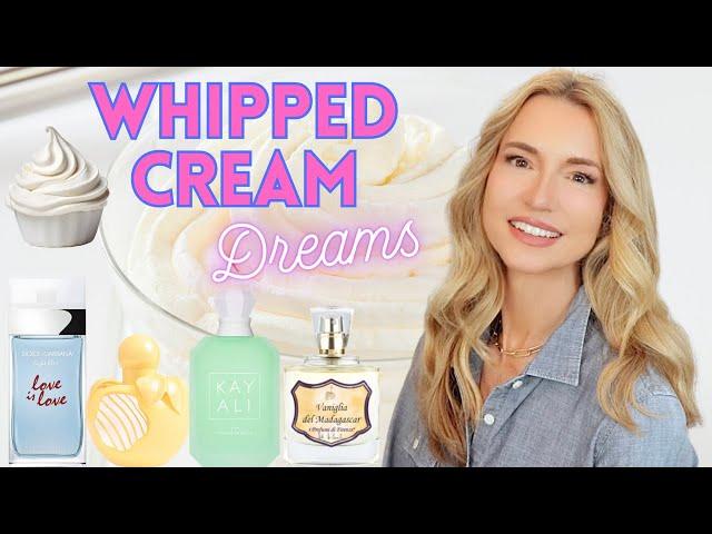 WHIPPED CREAM DREAMS | PERFUMES I OWN WITH A PROMINENT WHIPPED CREAM NOTE/ACCORD