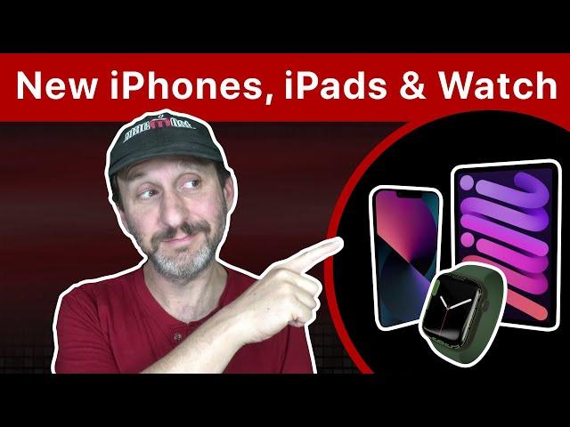 Apple Event: New iPhones, iPads and Apple Watch