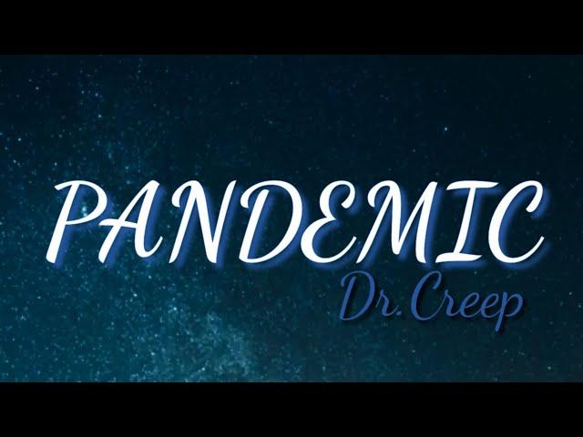 Dr. Creep - Pandemic (Lyrics) ft. Lone Ninja, Dj Madhandz