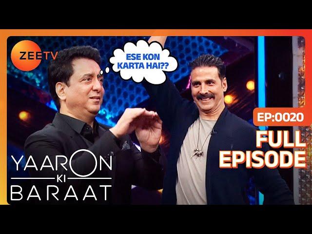 Yaaron Ki Baraat - Akshay Kumar , Sajid Nadiawala - Hindi Hilarious Comedy Celebrity Show Zee Tv