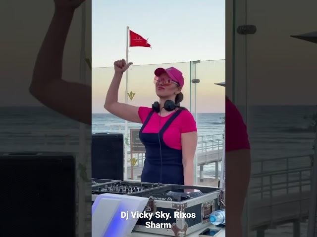 Dj Vicky Sky. Rixos Sharm El Sheikh 2023