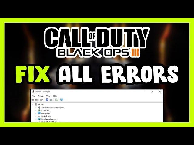 FIX COD Black Ops 3 Crashing, Not Launching, Freezing, Stuck, Black Screen & Errors