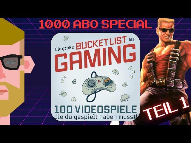  1000 Abo Special: Bucket List Challenge – Teil 1: 100 Spiele, die du gespielt haben musst!