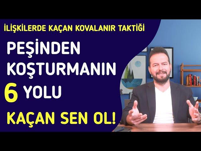 PEŞİNDEN KOŞTURMANIN 6 YOLU? SENİ KOVALAMASINI SAĞLA!