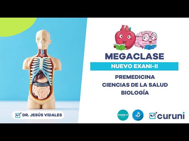 MEGACLASE  NUEVO EXANI-II 2024 PARTE 1| Premedicina, biología y ciencias de la salud 2024️| 