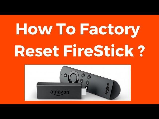 How to Factory Reset Amazon Fire Stick