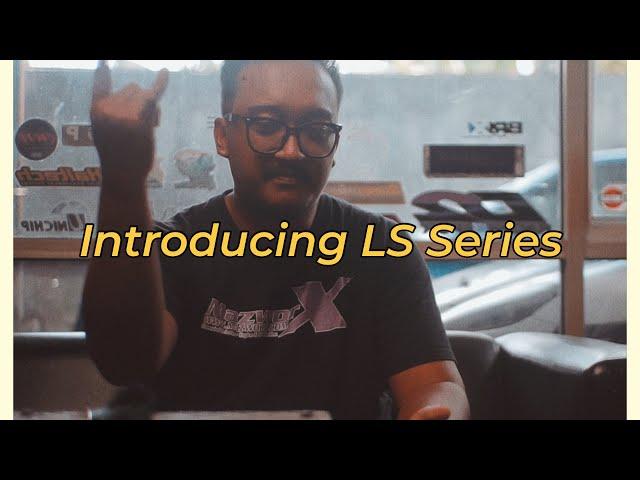 #NgepotYuk 2024 : Introducing LS Series