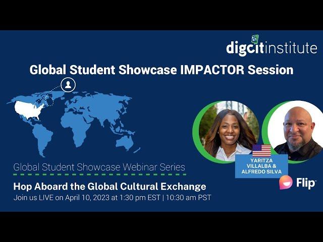 Join us LIVE for our #GlobalStudentShowcase Session with Yaritza Villalba and Alfredo Silva