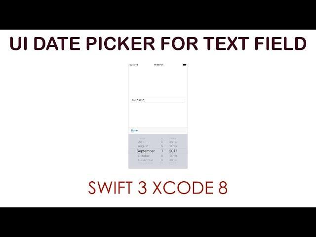 UI Date Picker for UI Text Field with UIToolBar (Swift 3 & Xcode 8)