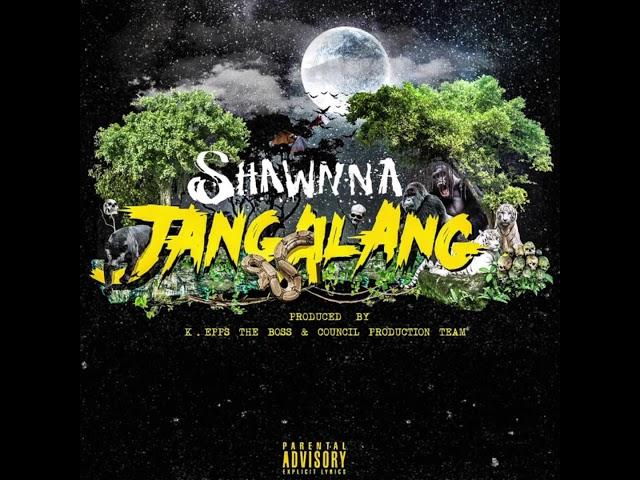 SHAWNNA  - Jangalang