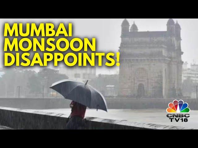 Mumbai Monsoon | When Will Mumbaikars See A Decent Rainfall Episode in 2024? | N18V | CNBC TV18