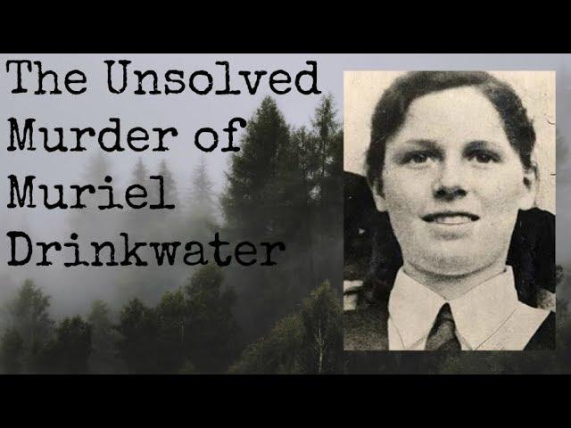 The Unsolved Murder of Muriel Drinkwater