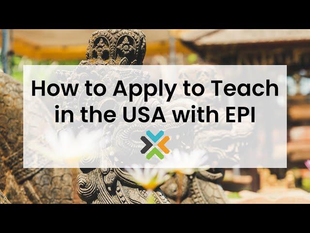 Webinar: How to Apply to Teach in the USA with EPI 10.22.24