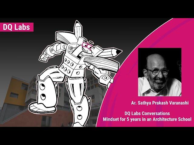 DQ Labs Conversations - Mindset for 5 years in an Architecture School