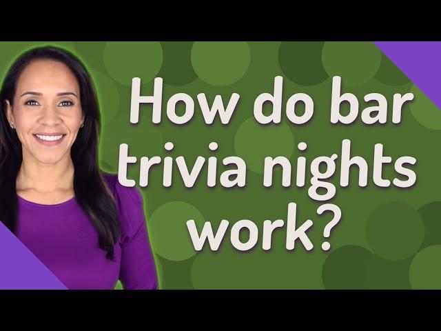 How do bar trivia nights work?