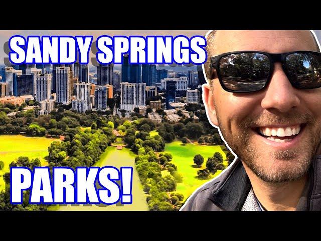 BEST Parks in Sandy Springs Georgia | Living in Sandy Springs Georgia | North Atlanta Real Estate