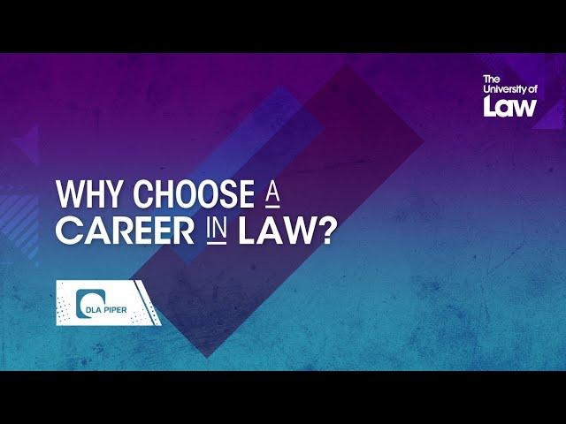 Why choose a career in Law? DLA Piper | The University of Law