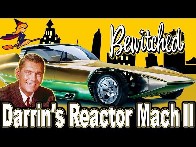 10 Wild Facts About Darrin's Reactor Mach II - Bewitched