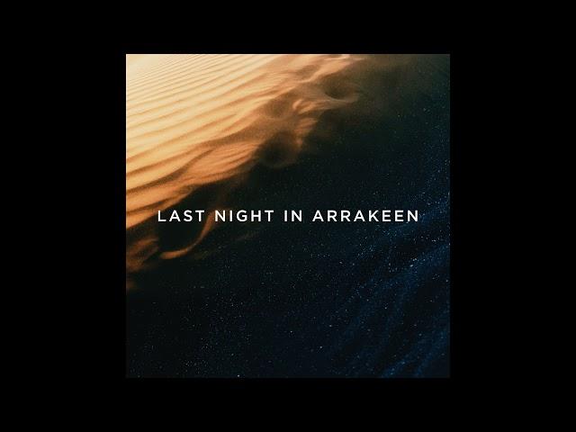 Last Night in Arrakeen