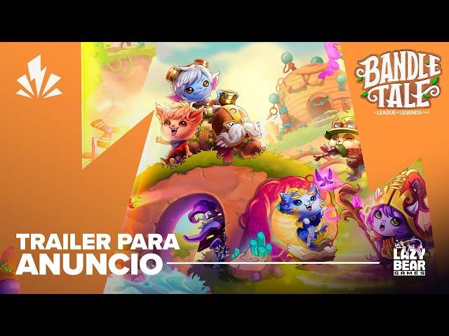 Bandle Tale: Una historia de League of Legends | Tráiler de anuncio oficial