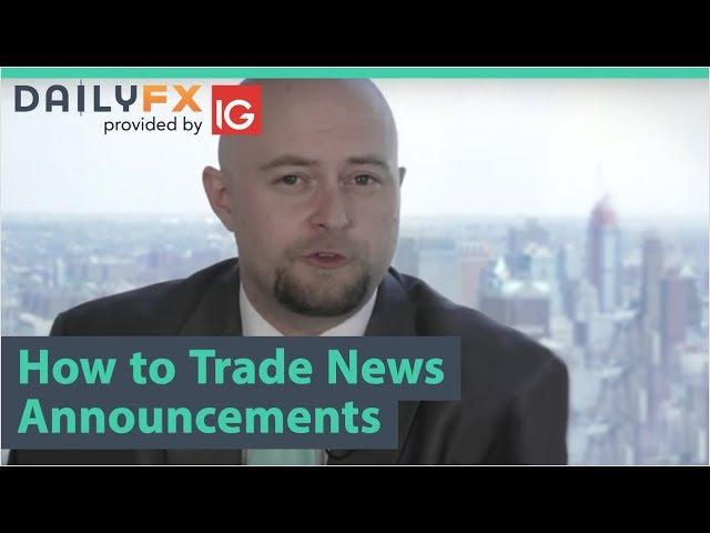 How to Trade News Announcements | Forex News