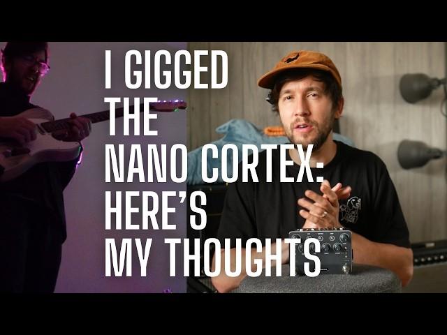 I Gigged the Nano Cortex - Are There Any Downsides?