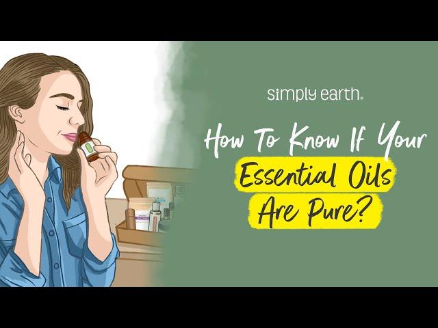 How to Know if Your Essential Oils are Pure