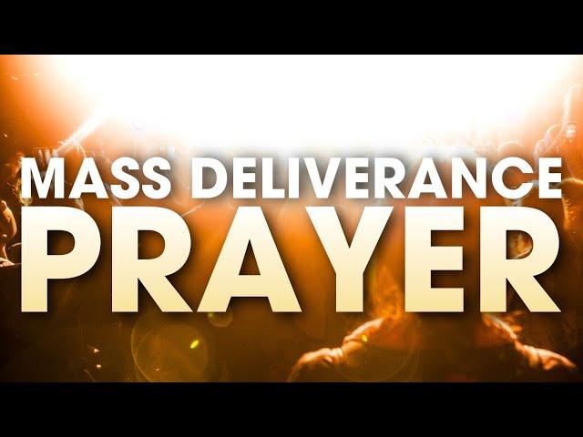 Mass DELIVERANCE prayer meeting. If you need freedom Join us!