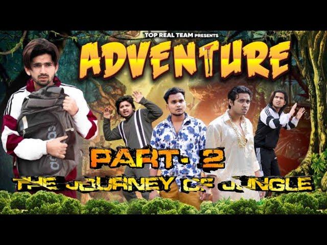 ADVENTURE PART 2 ! TOP REAL TEAM ! TRT NEW VIDEO