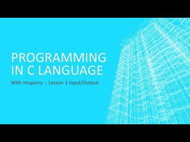 How to Program In C - Lesson 1