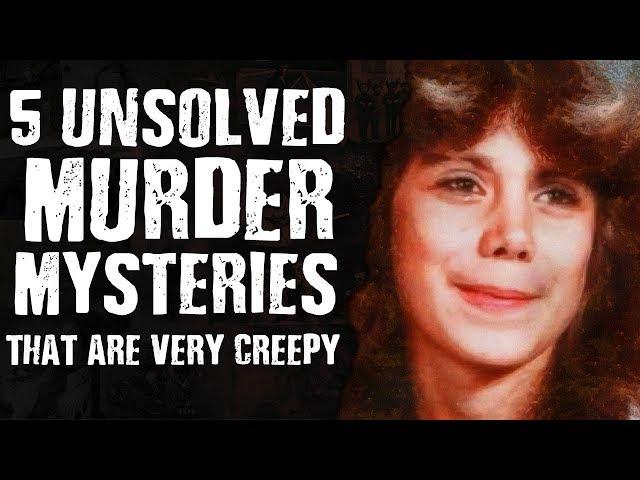 5 Unsolved MURDER MYSTERIES that are very Creepy