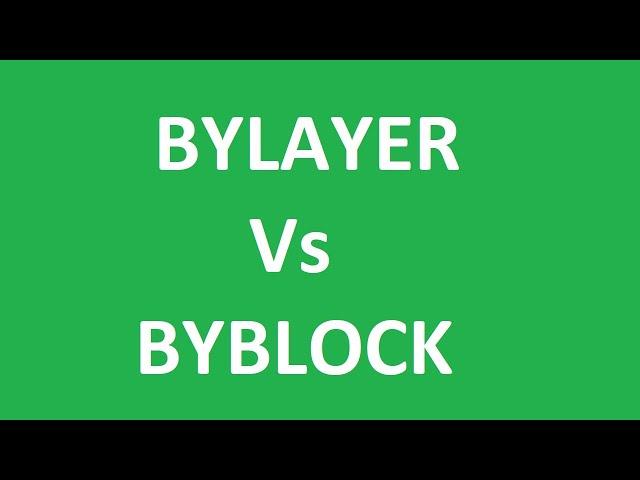 What is the difference between ByLayer and ByBlock color ?