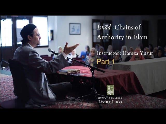 Living Links: The Concept of Isnad by Shaykh Hamza Yusuf (only 1 session)