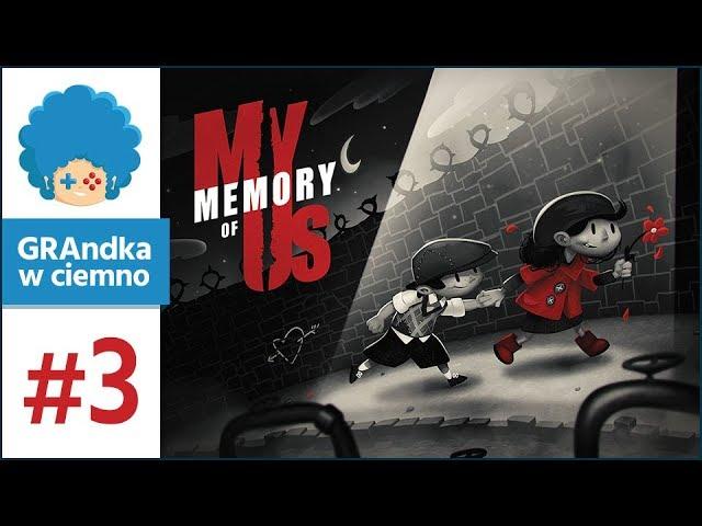 My Memory Of Us PL #3 | Czerwoni