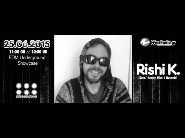 Rishi K   @ EDM Underground Showcase 25 06 2015 Westradio