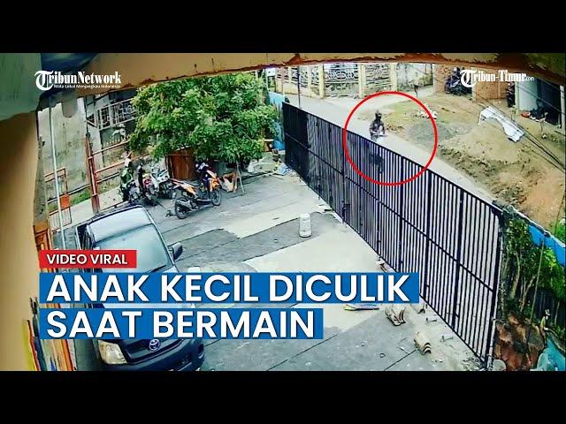 VIRAL Video Seorang Anak Kecil Diculik Saat Bermain