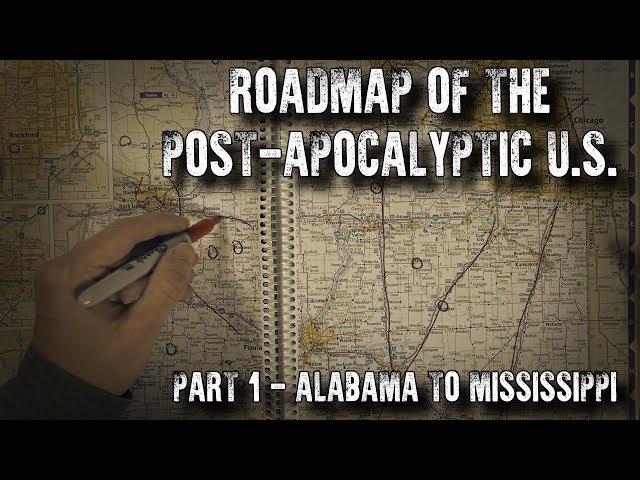 Roadmap of the Post-Apocalyptic U.S. Part 1: Alabama to Mississippi (ASMR)