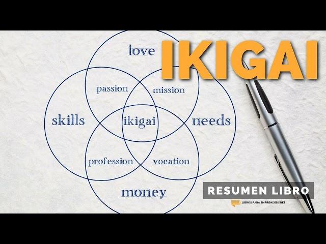  Ikigai - Un Resumen de Libros para Emprendedores