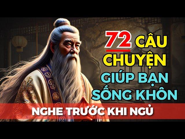 100 Câu Chuyện Thâm Thúy | Cổ Nhân Dạy Về Triết Lý Cuộc Sống | Giúp Bạn Sống Khôn Ngoan