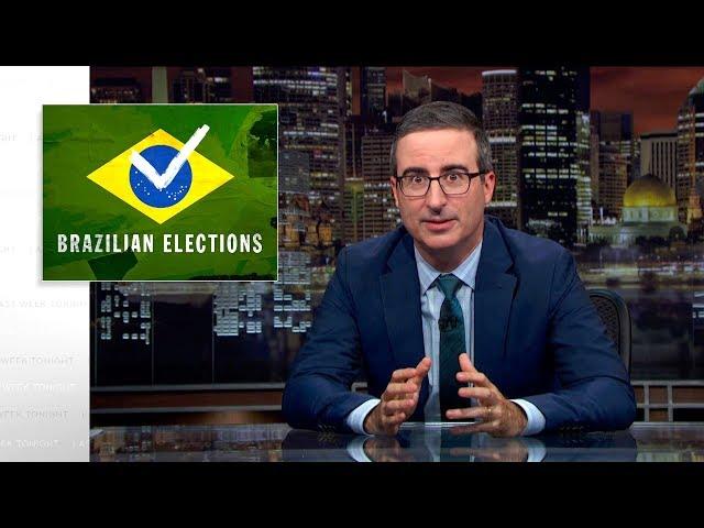 Brazilian Elections: Last Week Tonight with John Oliver (HBO)