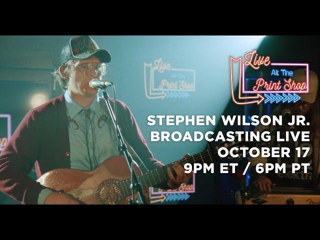 Stephen Wilson Jr. - @LiveAtThePrintShop 10/17/2024