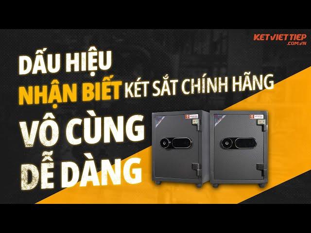 Nhận biết két sắt việt tiệp chính hãng - Mua két sắt chính hãng với chuyên gia