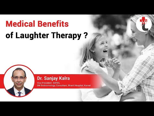 Medical Benefits of Laughter Therapy ?