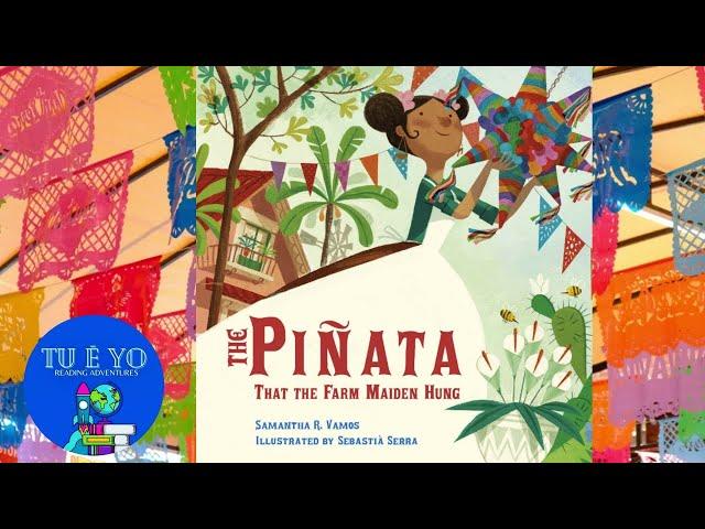 The Piñata that the Farm Maiden Hung by Samantha R. Vamos read-aloud (bilingual)