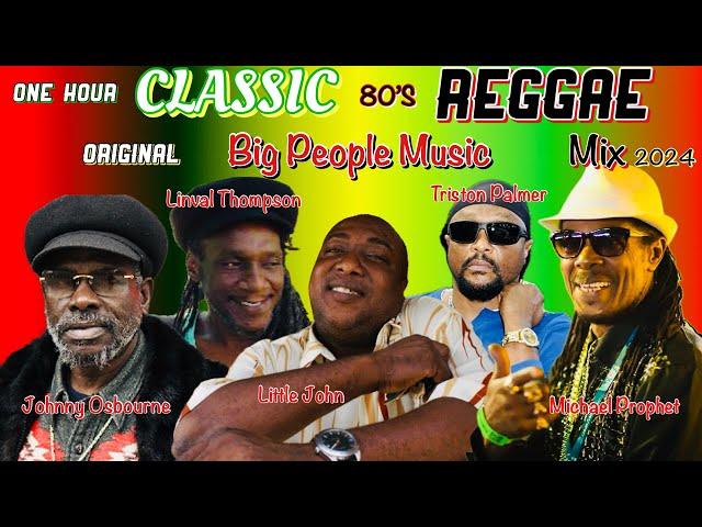 Reggae Mix 2024 80’s Classic! Michael Prophet, Triston Palmer, Linval Thompson, Little John & More