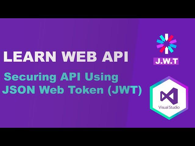 How to Secure Your Web API with JSON Web Tokens (JWT)