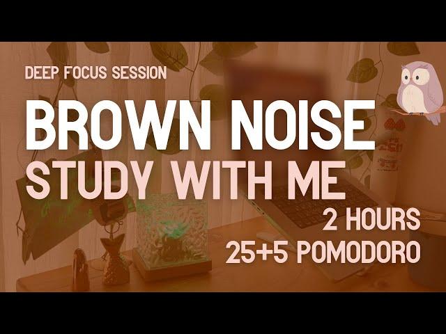  study with me | 2-hour pomodoro session (25/5) | brown noise | no music | deep focus for adhd