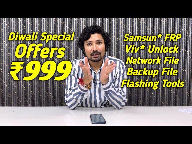 Diwali Offers | Samsun* FRP File, Viv* Unlock, Network File, Backup File, Flashing Tools All Files